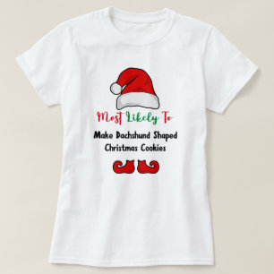 Hoogstwaarschijnlijk T-Shirt: Grappige teckel lief T-shirt