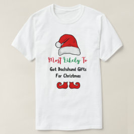 Hoogstwaarschijnlijk T-Shirt: Grappige teckel lief T-shirt