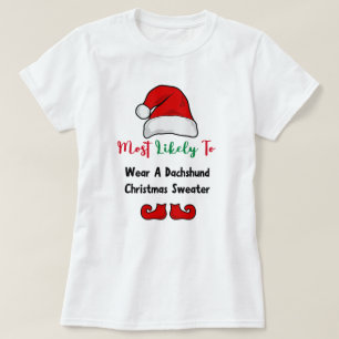 Hoogstwaarschijnlijk T-Shirt: Grappige teckel lief T-shirt