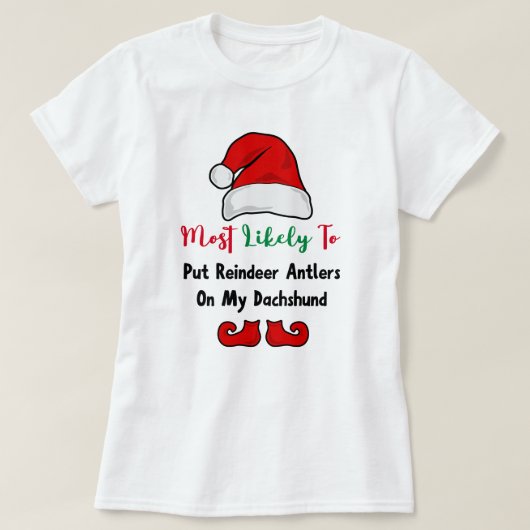 Hoogstwaarschijnlijk T-Shirt: Grappige teckel lief T-shirt (Design voorkant)