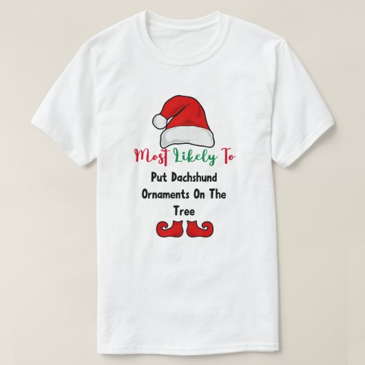 Hoogstwaarschijnlijk T-Shirt: Grappige teckel lief T-shirt (Design voorkant)