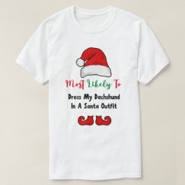 Hoogstwaarschijnlijk T-Shirt: Grappige teckel lief T-shirt