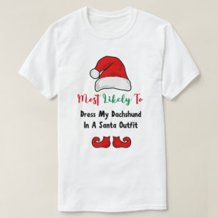 Hoogstwaarschijnlijk T-Shirt: Grappige teckel lief T-shirt