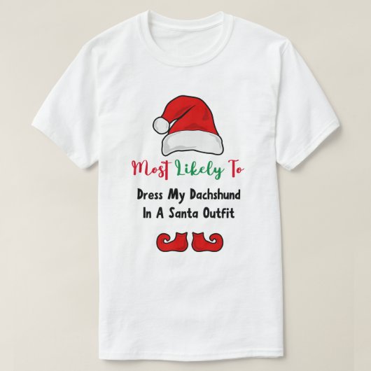 Hoogstwaarschijnlijk T-Shirt: Grappige teckel lief T-shirt (Design voorkant)