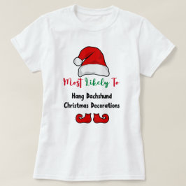 Hoogstwaarschijnlijk T-Shirt: Grappige teckel lief T-shirt