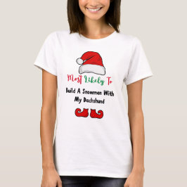 Hoogstwaarschijnlijk T-Shirt: Grappige teckel lief T-shirt