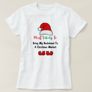 Hoogstwaarschijnlijk T-Shirt: Grappige teckel lief T-shirt
