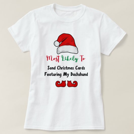 Hoogstwaarschijnlijk T-Shirt: Grappige teckel lief T-shirt (Design voorkant)