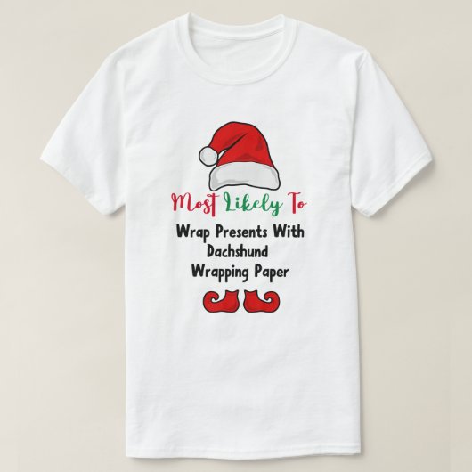 Hoogstwaarschijnlijk T-Shirt: Grappige teckel lief T-shirt (Design voorkant)