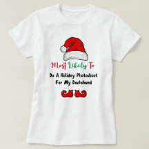 Hoogstwaarschijnlijk T-Shirt: Grappige teckel lief