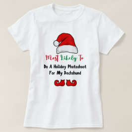 Hoogstwaarschijnlijk T-Shirt: Grappige teckel lief T-shirt