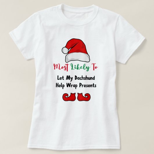 Hoogstwaarschijnlijk T-Shirt: Grappige teckel lief T-shirt (Design voorkant)