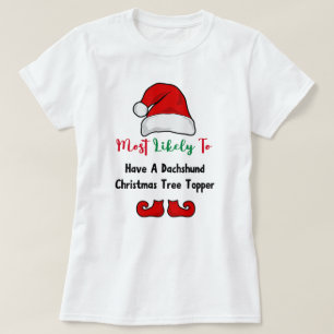 Hoogstwaarschijnlijk T-Shirt: Grappige teckel lief T-shirt