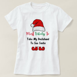 Hoogstwaarschijnlijk T-Shirt: Grappige teckel lief T-shirt