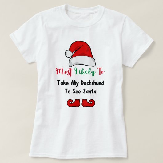 Hoogstwaarschijnlijk T-Shirt: Grappige teckel lief T-shirt (Design voorkant)