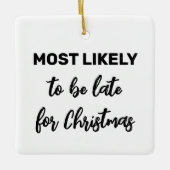 Hoogstwaarschijnlijk te laat voor kerst keramisch ornament (Voorkant)