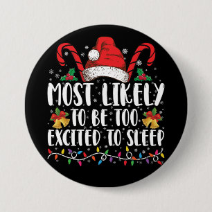 Hoogstwaarschijnlijk te opgewonden om met Kerstmis Ronde Button 7,6 Cm