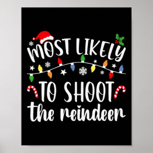 Hoogstwaarschijnlijk te Schieten Op Rendier Kerst Poster