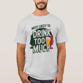🎄Hoogstwaarschijnlijk te veel Drink met kerst T-shirt (Voorkant)