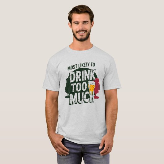 🎄Hoogstwaarschijnlijk te veel Drink met kerst T-shirt (Voorkant volledig)