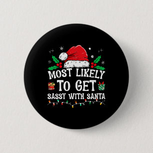Hoogstwaarschijnlijk te zeggen met Santa Fun Famil Ronde Button 5,7 Cm