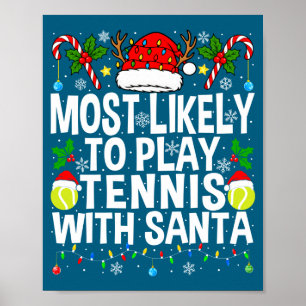 Hoogstwaarschijnlijk tennis spelen met de Kerstman Poster