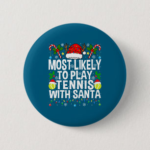 Hoogstwaarschijnlijk tennis spelen met de Kerstman Ronde Button 5,7 Cm
