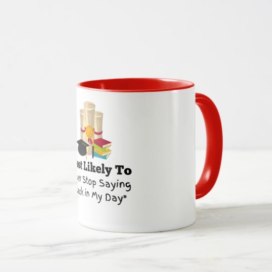 Hoogstwaarschijnlijk terug te zeggen in mijn dag A Mok (Voorkant rechts)