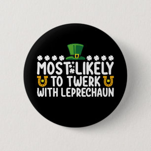 Hoogstwaarschijnlijk Twerkt Met Leprechaun Dans Gr Ronde Button 5,7 Cm