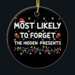 Hoogstwaarschijnlijk vergeet de verborgen Kerstcad Keramisch Ornament<br><div class="desc">Hoogstwaarschijnlijk vergeet de verborgen Kerstcadeaus Kerstmis</div>