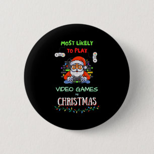 Hoogstwaarschijnlijk videogames spelen met Kerst Ronde Button 5,7 Cm