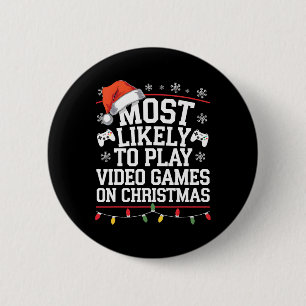 Hoogstwaarschijnlijk videogames spelen op kerstvid ronde button 5,7 cm