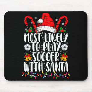 Hoogstwaarschijnlijk voetbal spelen met Kerstman f Muismat