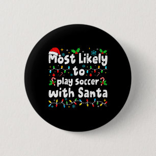 Hoogstwaarschijnlijk voetbal spelen met Kerstman K Ronde Button 5,7 Cm