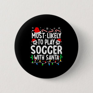 Hoogstwaarschijnlijk voetbal spelen met Sinterklaa Ronde Button 5,7 Cm