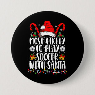 Hoogstwaarschijnlijk voetballen met Kerstman Famil Ronde Button 7,6 Cm