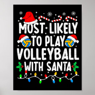 Hoogstwaarschijnlijk Volleybal Spelen Met Santa Ma Poster