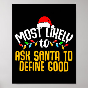 Hoogstwaarschijnlijk vraagt aan Kerstman om Goed G Poster