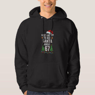Hoogstwaarschijnlijk vraagt aan Kerstman over 67 Z Hoodie