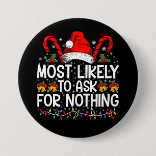 Hoogstwaarschijnlijk vraagt niets voor kerstmis-ma ronde button 7,6 cm
