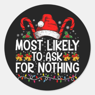 Hoogstwaarschijnlijk vraagt niets voor kerstmis-ma ronde sticker