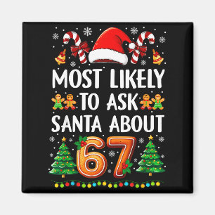 Hoogstwaarschijnlijk vraagt Santa naar 67 grappige Magneet