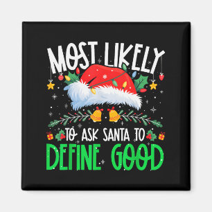 Hoogstwaarschijnlijk vraagt Santa om goed grappig  Magneet
