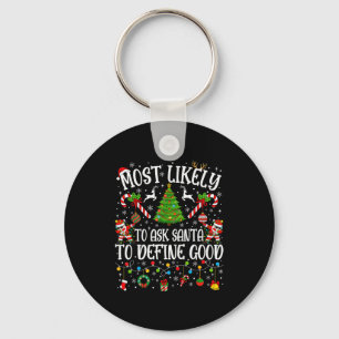 Hoogstwaarschijnlijk vraagt Santa om goede familie Sleutelhanger