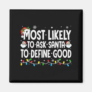 Hoogstwaarschijnlijk vraagt Santa om goede grappig Magneet