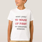 Hoogstwaarschijnlijk wakker worden kerstfeest t-shirt (Voorkant)