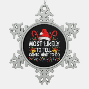 Hoogstwaarschijnlijk zal hij Sinterklaas vertellen Tin Sneeuwvlok Ornament