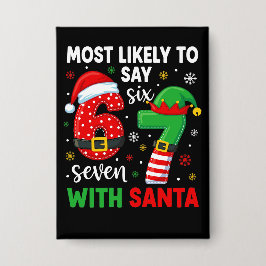 Hoogstwaarschijnlijk zegt 67 Meme Kerstmis Button