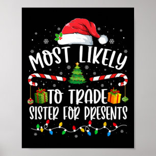 Hoogstwaarschijnlijk Zus Verruilt Voor Cadeaus Fam Poster