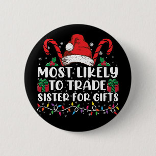 Hoogstwaarschijnlijk Zus Voor Cadeaus Verruilt Fam Ronde Button 5,7 Cm
